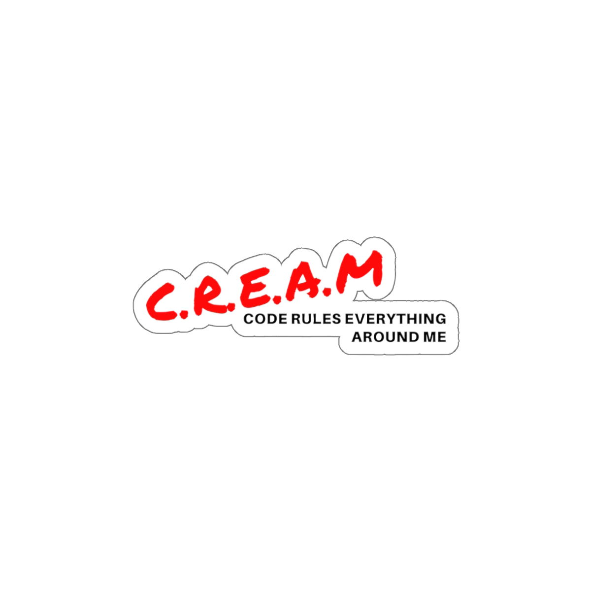 C.R.E.A.M Stickers