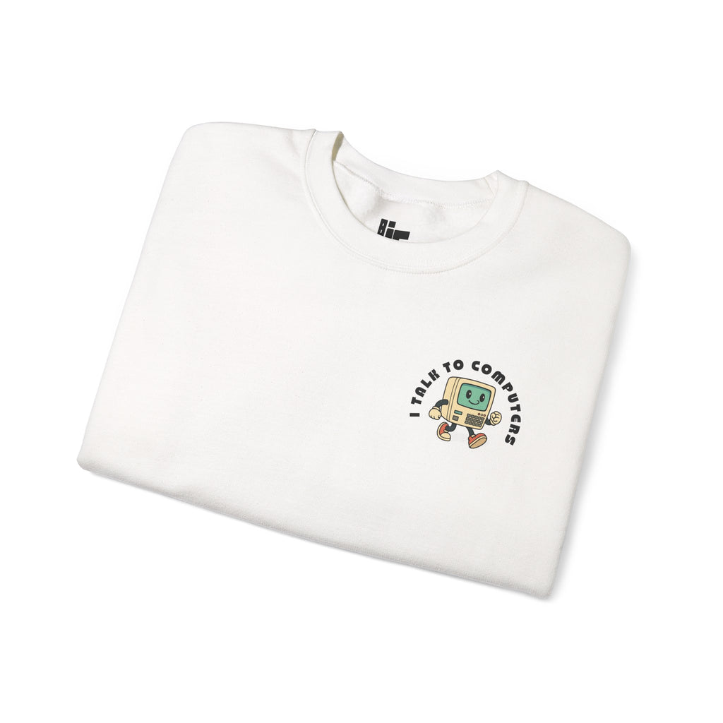 I Talk To Computers Crew Neck