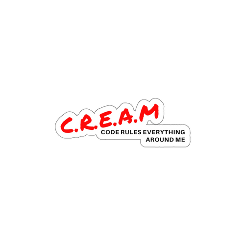 C.R.E.A.M Stickers