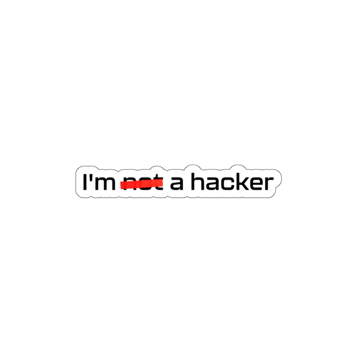 I'm Not a Hacker Stickers